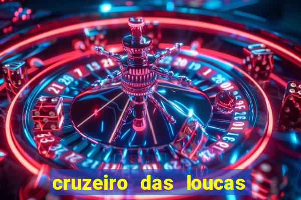 cruzeiro das loucas filme completo dublado topflix